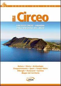 Il Circeo. San Felice Circeo. Sabaudia. Parco nazionale del Circeo - Maria Antonietta Lozzi Bonaventura - copertina