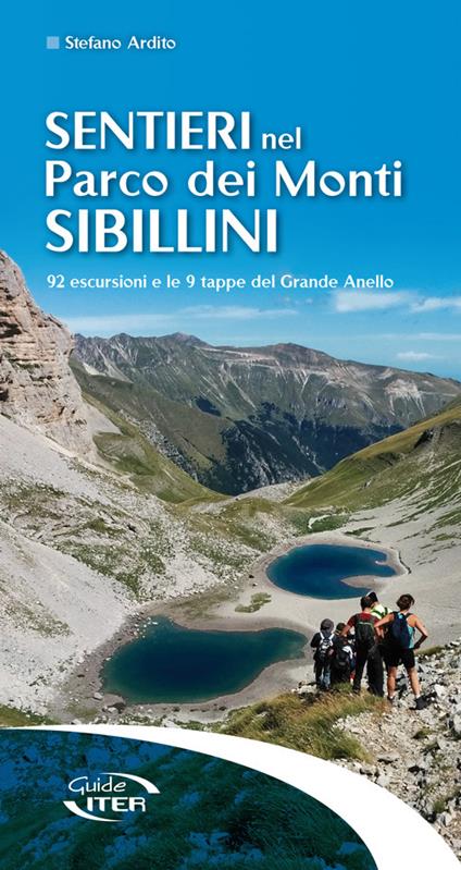 Sentieri nel Parco dei Monti Sibillini. 92 escursioni e le 9 tappe del Grande Anello - Stefano Ardito - copertina