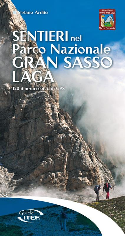 Sentieri nel Parco Nazionale Gran Sasso Laga. 120 itinerari con dati GPS - Stefano Ardito - copertina