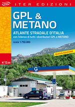 Gpl & metano. Atlante stradale d'Italia 1:750.000. Con l'elenco di tutti i distributori GPL e Metano