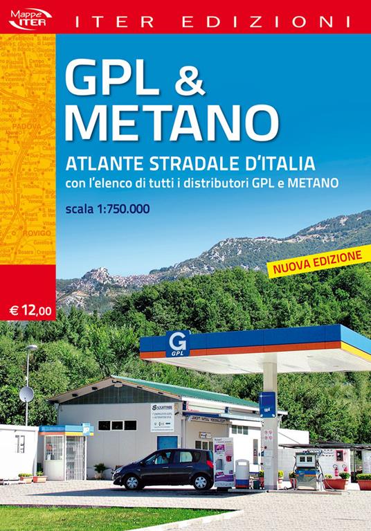 Gpl & metano. Atlante stradale d'Italia 1:750.000. Con l'elenco di tutti i distributori GPL e Metano - copertina