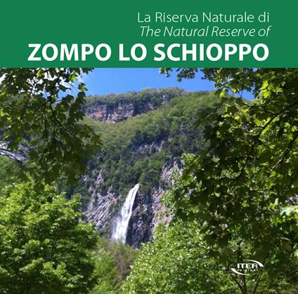 La Riserva Naturale di Zompo lo Schioppo-The Natural Reserve of Zompo lo Schioppo. Ediz. bilingue - copertina