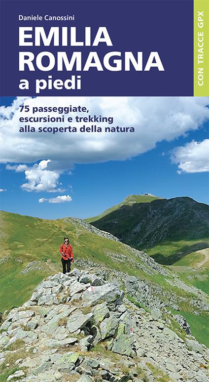 Emilia Romagna a piedi. 75 passeggiate, escursioni e trekking alla scoperta della natura - Daniele Canossini - copertina