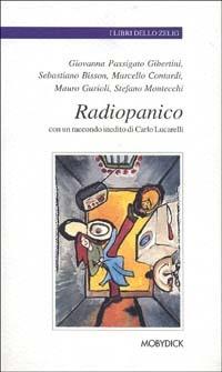 Radiopanico - Carlo Lucarelli,Giovanna Passigato Gibertini,Sebastiano Bisson - copertina