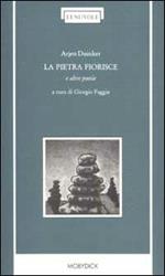 La pietra fiorisce e altre poesie