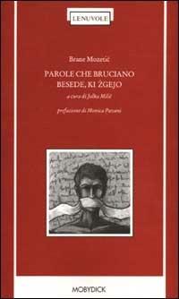 Parole che bruciano-Besede, ki Zgejo. Testo originale a fronte - Brane Mozetic - copertina