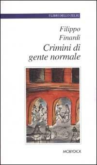 Crimini di gente normale - Filippo Finardi - copertina