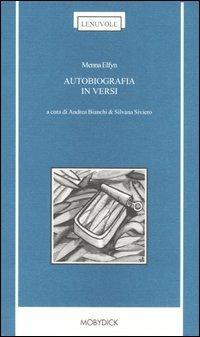 Autobiografia in versi. Testo gallese a fronte - Menna Elfyn - copertina