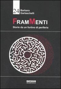 FramMenti. Storie da un fortino di periferia - Barbara Garlaschelli - copertina