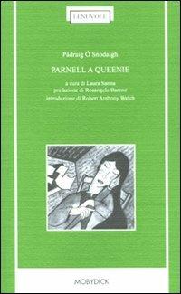 Parnell a Queenie. Testo originale a fronte. Ediz. bilingue - Padraig O Snodáigh - copertina