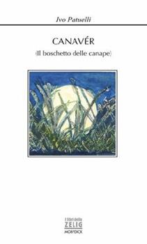 Libro Canavér. Il boschetto delle canape Ivo Patuelli