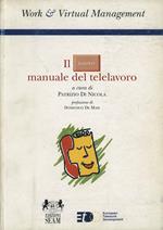 Il nuovo manuale del telelavoro. Nuovi modi di lavorare nella società dell'informazione