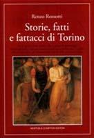 Libro Storie, fatti e fattacci di Torino Renzo Rossotti