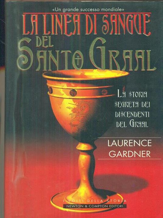 La linea di sangue del Santo Graal - Laurence Gardner - copertina