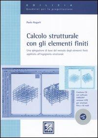Calcolo strutturale con gli elementi finiti - Paolo Rugarli - copertina