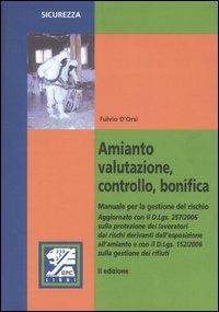 Amianto, valutazione, controllo, bonifica. Manuale per la gestione del rischio - Fulvio D'Orsi - copertina