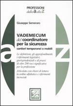 Vademecum del coordinatore per la sicurezza. Cantieri temporanei o mobili