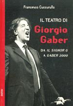 Il teatro di Giorgio Gaber. Da «Il signor G» a «Gaber 2000»