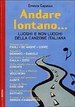 Andare lontano... Luoghi e non luoghi della canzone italiana