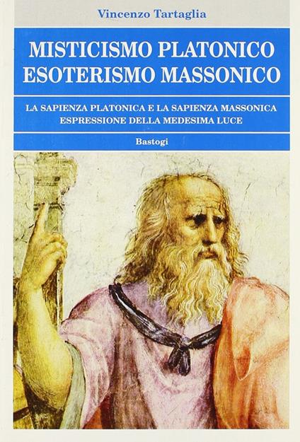Misticismo platonico esoterismo massonico - Vincenzo Tartaglia - copertina