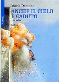 Anche il cielo è caduto - Mario Dentone - copertina