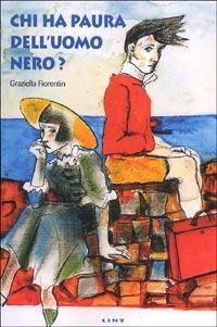 Chi ha paura dell'uomo nero? - Graziella Fiorentin - copertina