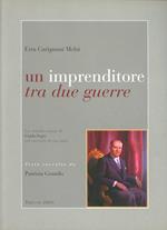 Un imprenditore tra due guerre