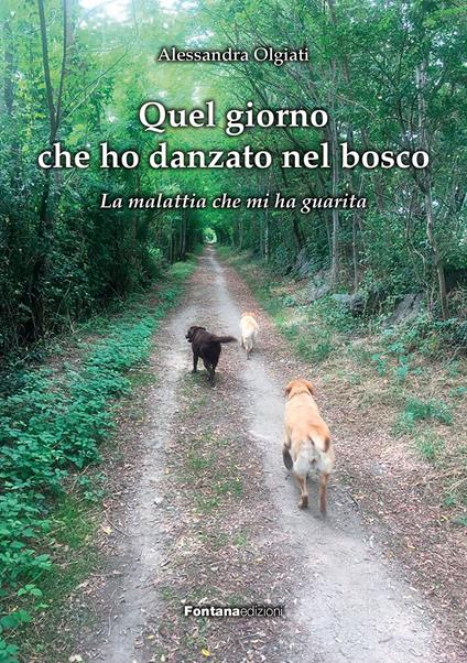 Quel giorno che ho danzato nel bosco - Alessandra Olgiati - copertina