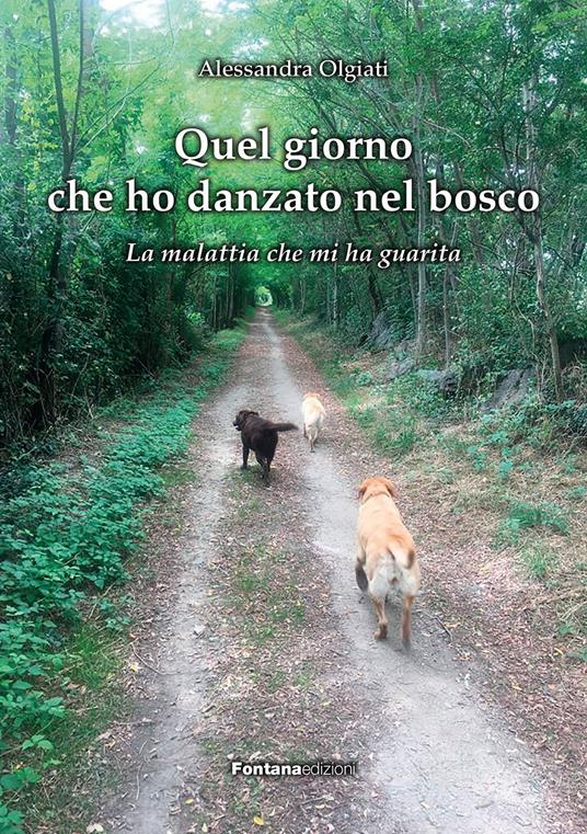 Quel giorno che ho danzato nel bosco - Alessandra Olgiati - copertina