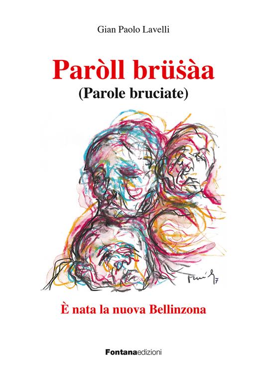 Paròll brüsàa (parole bruciate). È nata la nuova Bellinzona - Gianpaolo Lavelli - copertina