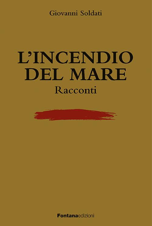 L' incendio del mare - Giovanni Soldati - copertina