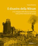 Il disastro della Nitrum e lo sviluppo della Bassa Leventina nella prima metà del XX secolo