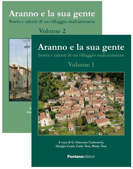 Aranno e la sua gente. Storia e talenti di un villaggio malcantonese. Vol. 1-2 - copertina