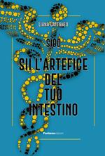 Sii l’artefice del tuo intestino. SIBO