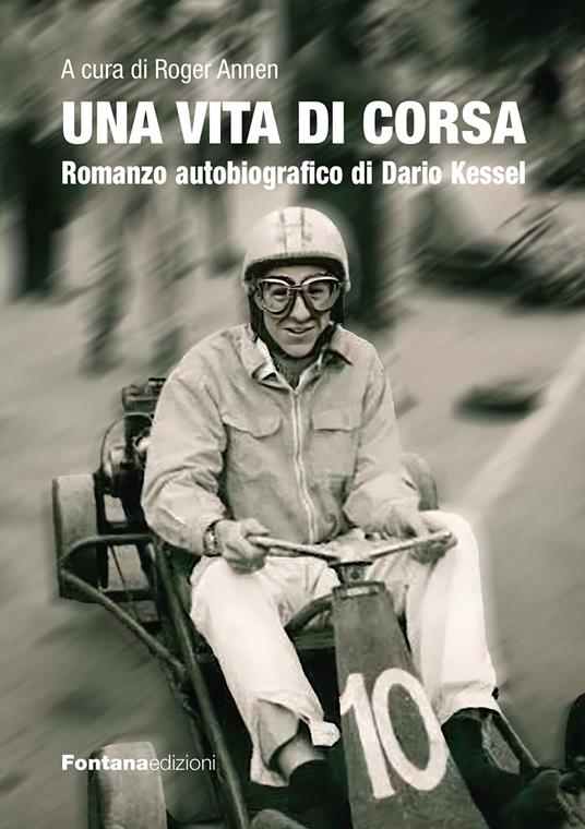 Una vita di corsa. Romanzo autobiografico di Dario Kessel - Dario Kessel - copertina