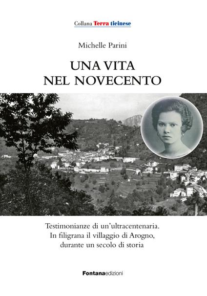 Una vita nel Novecento. Testimonianze di un'ultracentenaria - Michelle Parini - copertina