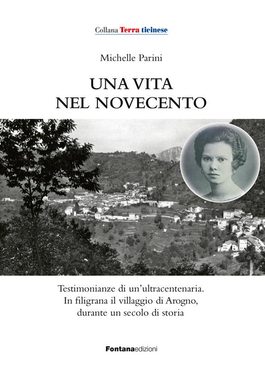 Una vita nel Novecento. Testimonianze di un'ultracentenaria - Michelle Parini - copertina