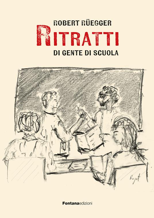 Ritratti di gente di scuola - Robert Rüegger - copertina