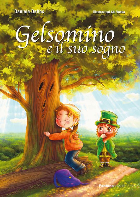 Gelsomino e il suo sogno - Daniela Delfoc - copertina