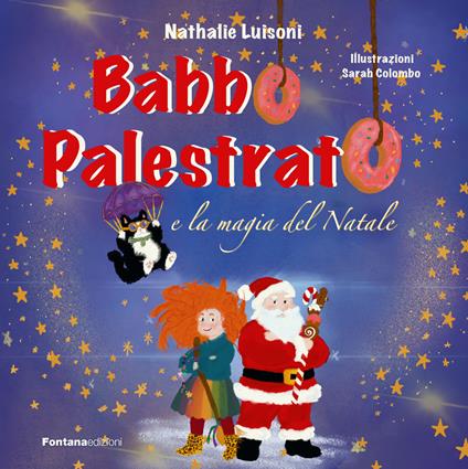 Babbo Palestrato e la magia del Natale - Nathalie Luisoni - copertina