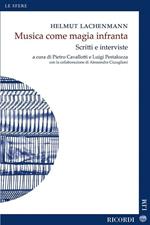 Musica come magia infranta. Scritti e interviste