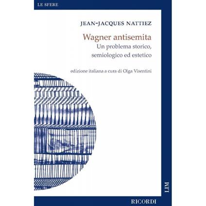  Wagner antisemita - Jean-Jacques Nattiez -  Jean-Jacques Nattiez - copertina