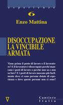 Libro Disoccupazione. La vincibile armata Enzo Mattina