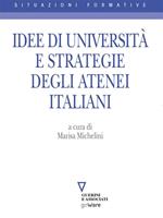 Idee di università e strategie degli atenei italiani
