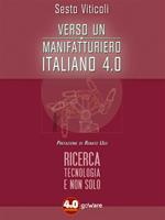 Verso un manifatturiero italiano 4.0. Ricerca, tecnologia e non solo