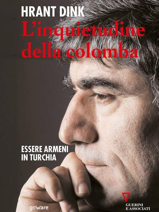 L' inquietudine della colomba. Essere armeni in Turchia - Hrant Dink,F. Beltrami - ebook