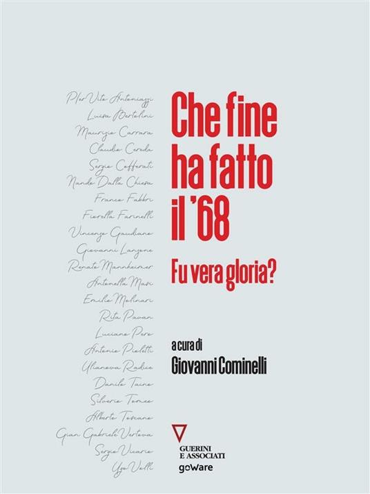 Che fine ha fatto il '68? Fu vera gloria? - Giovanni Cominelli - ebook