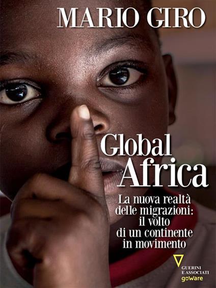 Global Africa. La nuova realtà delle migrazioni: il volto di un continente in movimento - Mario Giro - ebook