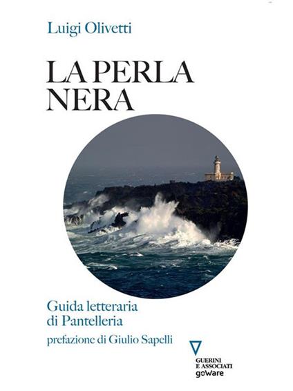 La perla nera. Guida letteraria di Pantelleria - Luigi Olivetti - ebook