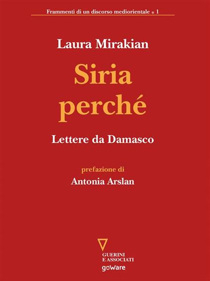 Siria perché. Lettere da Damasco - Laura Mirakian - ebook